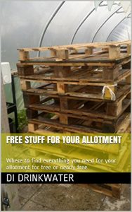 Download Free stuff for your allotment: Where to find everything you need for your allotment for free or nearly free pdf, epub, ebook