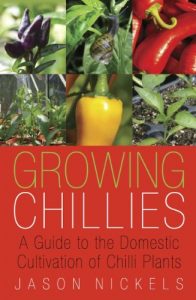 Download Growing Chillies: A Guide to the Domestic Cultivation of Chilli Plants pdf, epub, ebook