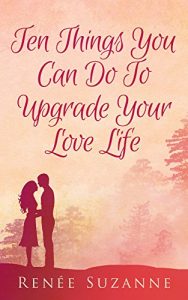 Download Ten things you can do to upgrade your love life pdf, epub, ebook