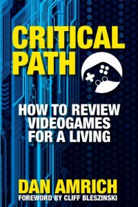 Download Critical Path: How to Review Videogames for a Living pdf, epub, ebook