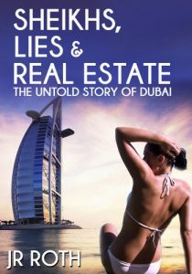 Download Sheikhs, Lies and Real Estate: The Untold Story of Dubai pdf, epub, ebook