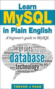 Download Learn MySQL in Plain English: A Beginner’s Guide to MySQL pdf, epub, ebook