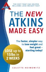 Download The New Atkins Made Easy: The faster, simpler way to lose weight and feel great – starting today! pdf, epub, ebook