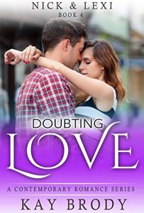 Download Doubting Love: A Clean & Wholesome Romance Series (Nick & Lexi Book 4) pdf, epub, ebook