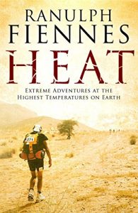 Download Heat: Extreme Adventures at the Highest Temperatures on Earth pdf, epub, ebook