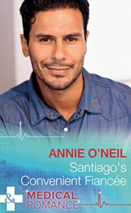 Download Santiago’s Convenient Fiancée (Mills & Boon Medical) (Hot Latin Docs, Book 1) pdf, epub, ebook