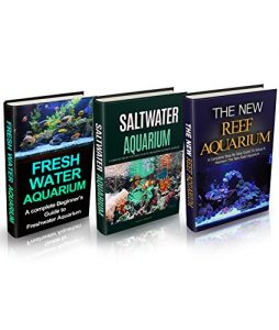 Download Aquariums: Aquariums Box Set (3 in 1): Freshwater Aquarium + Saltwater Aquarium + Reef Aquarium Setup & Maintenance Guide: A Complete Aquarium Guide for … Fish, Reef Aquarium, Saltwater Aquarium) pdf, epub, ebook