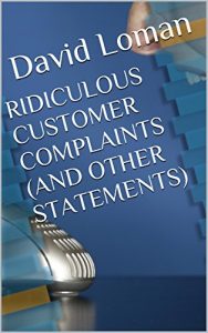 Download Ridiculous Customer Complaints (and other statements) pdf, epub, ebook