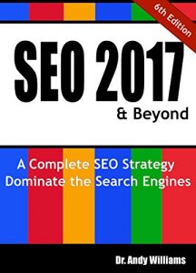 Download SEO 2017 & Beyond: A Complete SEO Strategy – Dominate the Search Engines! pdf, epub, ebook