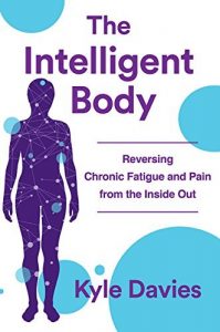 Download The Intelligent Body: Reversing Chronic Fatigue and Pain From the Inside Out pdf, epub, ebook