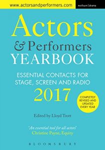 Download Actors and Performers Yearbook 2017: Essential Contacts for Stage, Screen and Radio pdf, epub, ebook