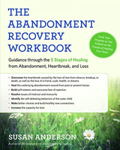 Download The Abandonment Recovery Workbook: Guidance through the 5 Stages of Healing from Abandonment, Heartbreak, and Loss pdf, epub, ebook