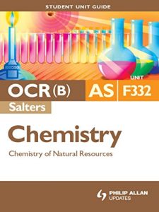 Download OCR(B) AS Chemistry (Salters) Student Unit Guide: Unit F332 Chemistry of Natural Resources pdf, epub, ebook