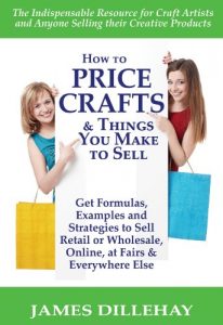 Download How to Price Crafts and Things You Make to Sell pdf, epub, ebook