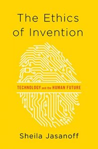 Download The Ethics of Invention: Technology and the Human Future pdf, epub, ebook