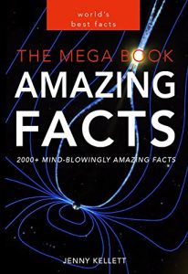 Download Amazing Facts: The MEGA Book of Amazing Facts and Interesting Stuff: Best Fact Book 2016 (Fact Books) pdf, epub, ebook