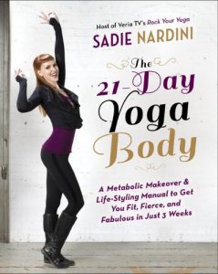Download The 21-Day Yoga Body: A Metabolic Makeover and Life-Styling Manual to Get You Fit, Fierce, and Fabulous in Just 3 Weeks pdf, epub, ebook