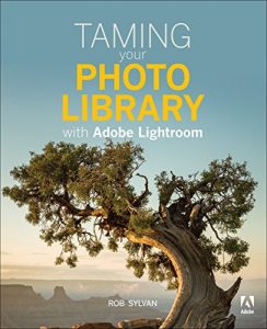 Download Taming your Photo Library with Adobe Lightroom pdf, epub, ebook