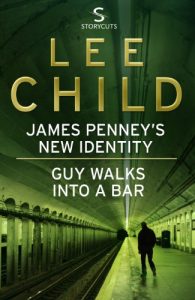 Download James Penney’s New Identity/Guy Walks Into a Bar (Storycuts) (Jack Reacher Short Stories) pdf, epub, ebook