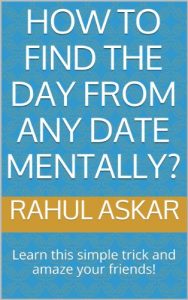 Download How to find the day from any date mentally?: Learn this simple trick and amaze your friends! pdf, epub, ebook