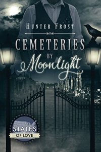 Download Cemeteries by Moonlight (States of Love Book 1) pdf, epub, ebook