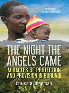 Download The Night the Angels Came: Miracles of protection and provision in Burundi pdf, epub, ebook