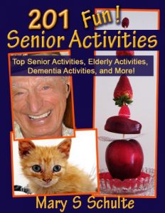 Download 201 Fun Senior Activities – Top Senior Activities, Elderly Activities, Dementia Activities, and More! (Fun! for Seniors) pdf, epub, ebook