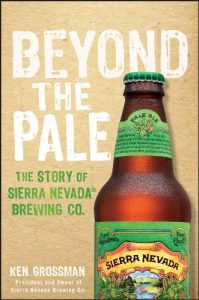 Download Beyond the Pale: The Story of Sierra Nevada Brewing Co. pdf, epub, ebook