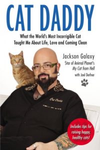 Download Cat Daddy: What the World’s Most Incorrigible Cat Taught Me About Life, Love, and Coming Cl ean pdf, epub, ebook