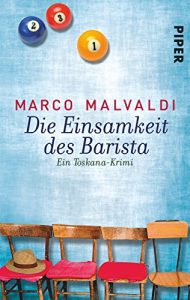 Download Die Einsamkeit des Barista: Ein Toskana-Krimi (Barbesitzer-Massimo-Reihe) (German Edition) pdf, epub, ebook