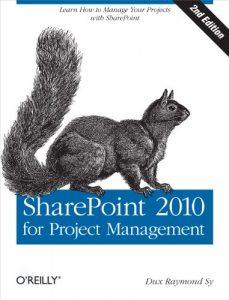 Download SharePoint 2010 for Project Management: Learn How to Manage Your Projects with SharePoint pdf, epub, ebook