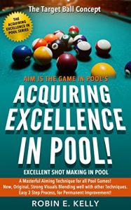 Download Acquiring Excellence in Pool (The Acquiring Excellence in Pool Series Book 1) pdf, epub, ebook