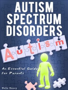 Download Autism Spectrum Disorders –  An Essential Guide for Parents pdf, epub, ebook