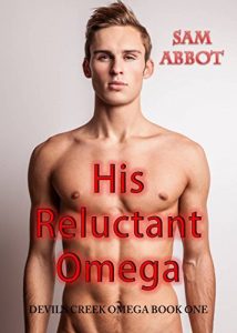 Download His Reluctant Omega (Gay Omega M/M Steamy MPreg paranormal shifter short story romance) (Devil’s Creek Omega Book 1) pdf, epub, ebook