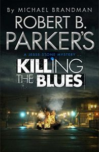 Download Robert B. Parker’s Killing the Blues: A Jesse Stone Novel (Jesse Stone Mystery Series Book 10) pdf, epub, ebook