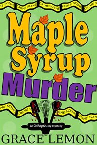 Download Cozy Mysteries: Maple Syrup Murder (An Oh Fudge! Cozy Mystery Series Book 1) pdf, epub, ebook