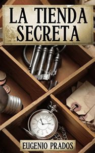 Download La Tienda Secreta: Aventuras, misterio y suspense (Edición revisada) (Ana Fauré nº 1) (Spanish Edition) pdf, epub, ebook