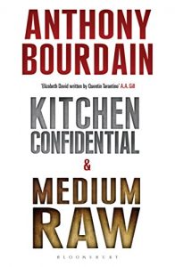 Download Tony Bourdain boxset: Kitchen Confidential & Medium Raw pdf, epub, ebook