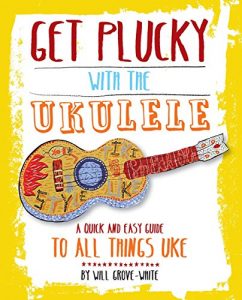 Download Get Plucky with the Ukulele: How To Play Ukulele in Easy-to-Follow Steps pdf, epub, ebook