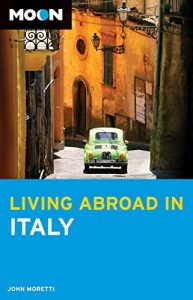 Download Moon Living Abroad in Italy pdf, epub, ebook