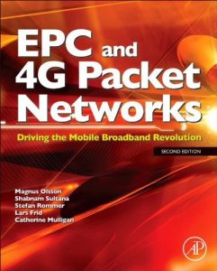 Download EPC and 4G Packet Networks: Driving the Mobile Broadband Revolution pdf, epub, ebook