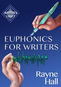Download Euphonics For Writers: Professional Techniques for Fiction Authors (Writer’s Craft Book 15) pdf, epub, ebook