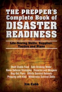 Download The Prepper’s Complete Book of Disaster Readiness: Life-Saving Skills, Supplies, Tactics and Plans (Preppers) pdf, epub, ebook