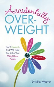 Download Accidentally Overweight: The 9 Elements That Will Help You Solve Your Weight-Loss Puzzle pdf, epub, ebook