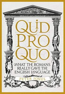 Download Quid Pro Quo: What the Romans Really Gave the English Language pdf, epub, ebook