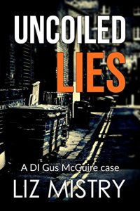 Download Uncoiled Lies: a stunning crime thriller pdf, epub, ebook