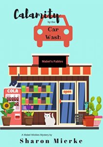 Download Calamity by the Carwash (A Mabel Wickles mystery Book 2) pdf, epub, ebook