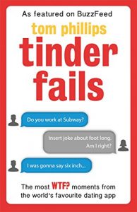 Download Tinder Fails: The Most WTF? Moments from the World’s Favourite Dating App pdf, epub, ebook