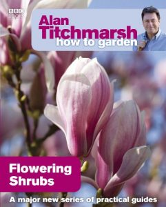 Download Alan Titchmarsh How to Garden: Flowering Shrubs pdf, epub, ebook