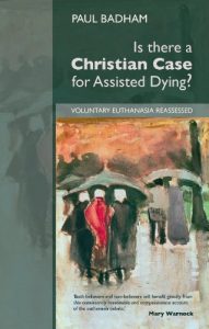 Download Is there a Christian Case for Assisted Dying: Voluntary Euthanasia Reassessed pdf, epub, ebook